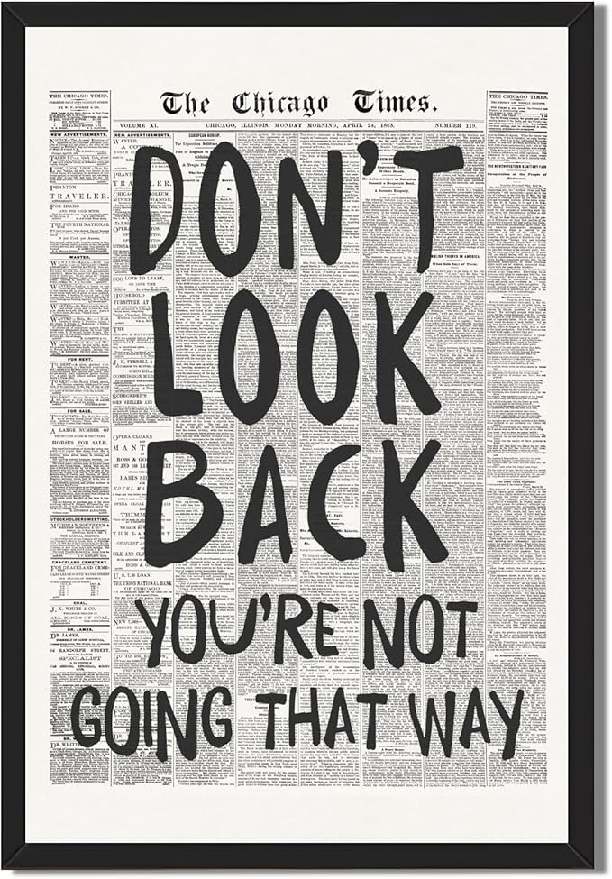 Licpach Retro Black White Newspaper Wall Art Don’t Look Back You’re Not Going That Way Motivational Poster Positive Canvas Print Aesthetic for Office Bedroom Inspirational Decor 24x36inch Black Frame
