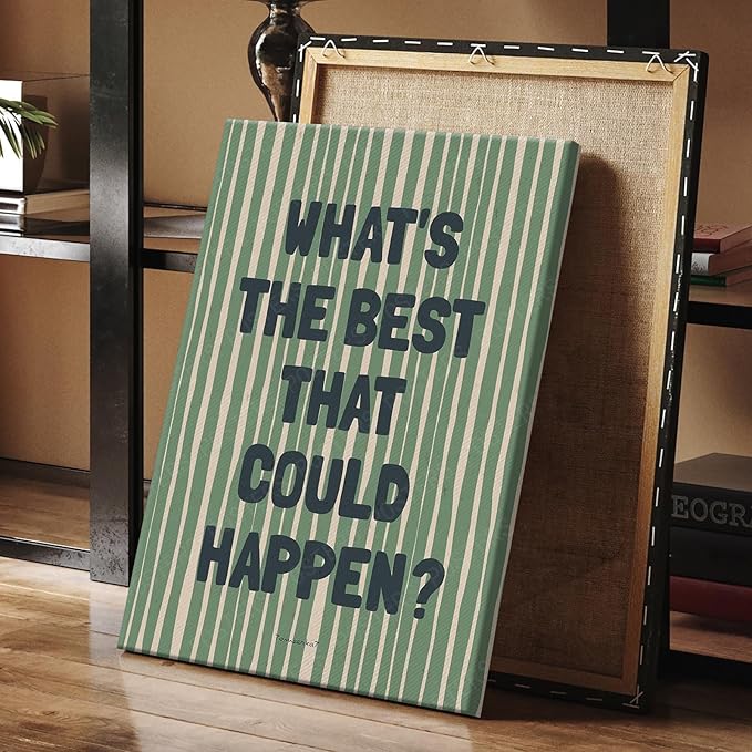 What'S The Best That Could Happen Poster Canvas,Uplifting Quote Inspirational Wall Art Print, Green Wall Decor For Family Bedroom Living Room Aesthetic 24X36 in Black Framed Ready To Hang