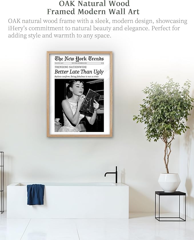 iHery Natural OAK Wood Audrey Hepburn Trendy Framed Wall Art, Better Late Than Ugly 12x16in Vintage Canvas Wall Decor, Retro Black and White Bathroom Artwork, Bedroom Apartment Girly Room 1Pack