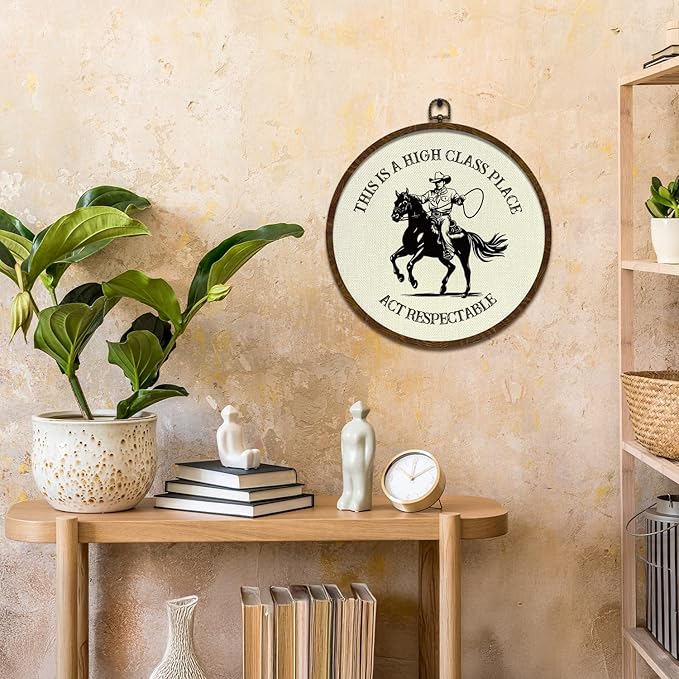 Round Wall Art Framed,Funny Cowboy Round Wall Decor –This Is a High Class Place- Rustic Western Decor for Living Room, Bar, Cabin, or Farmhouse,Gallery Space,10 In Diameter (Western cowboy)