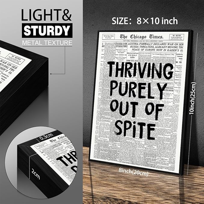 Black And White Newspaper Poster Fashion Fun Motivational Quote Wall Art Thriving Purely Out Of Spite Prints 08x10 inch Black Framed for Apartment Bedroom Wall Decor