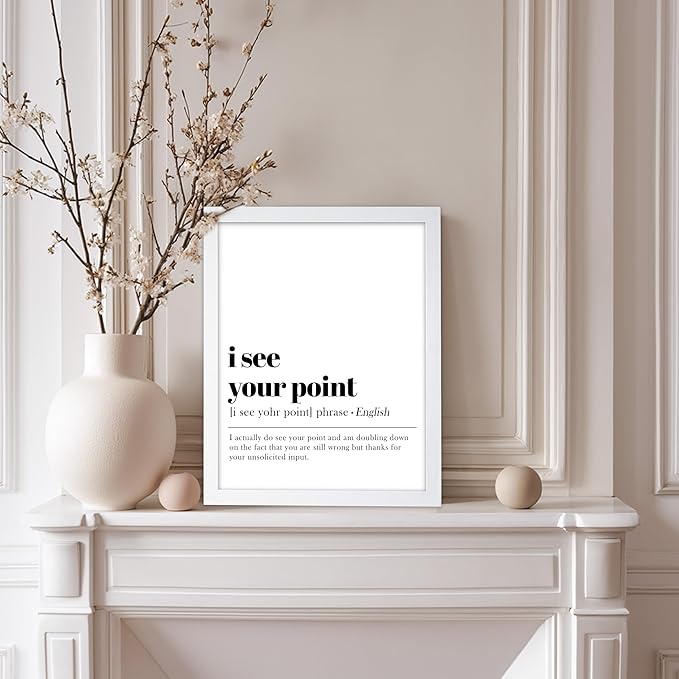 Poster Master Vintage Typography Poster - Retro Dictionary Print - I See Your Point Definition, Book Page, Funny - Gift for Colleague, Friend - Wall Decor for Home, Office, 11x14 White Framed