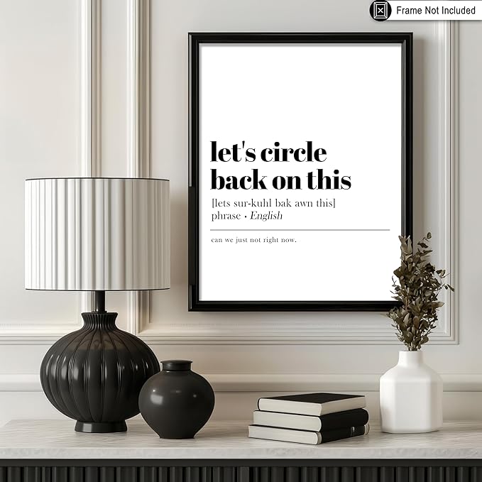 Poster Master Dictionary Art Poster - Definition of Let's Circle Back On This Print - Typography Art - Gift for Boss & Colleagues - Funny Decor for Office, Workplace or Dorm - 16x20 UNFRAMED Wall Art