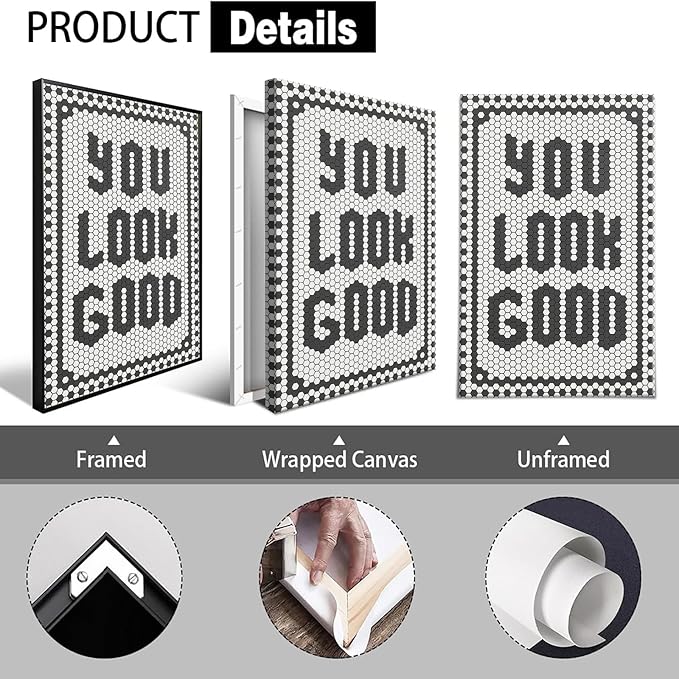 You Look Good Inspirational Posters Trendy Minimalist Black And White Quotes Canvas Wall Art Preppy Positive Affirmations Wall Decor For Bedroom Dorm Apartment Bathroom 24x36in Unframed