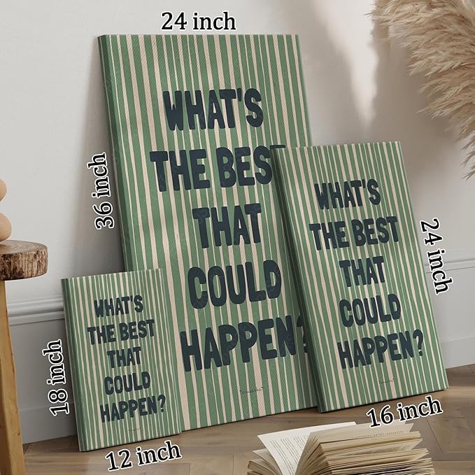 What'S The Best That Could Happen Poster Canvas,Uplifting Quote Inspirational Wall Art Print, Green Wall Decor For Family Bedroom Living Room Aesthetic 24X36 in Black Framed Ready To Hang