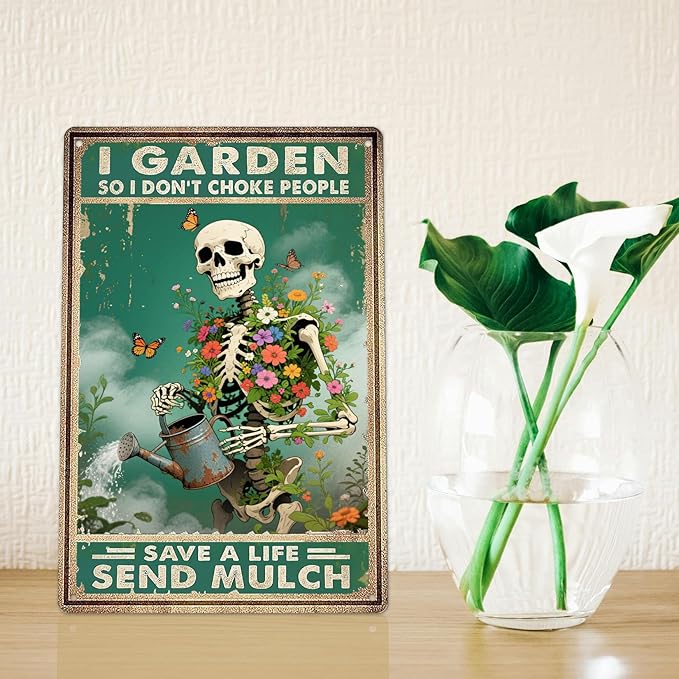 Funny Skull Garden Metal Signs Vintage Skull Poster Gardening Sign - I Garden So I Don't Choke People Save A Life Send Mulch Sign 8x12 Inch