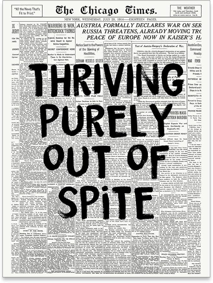 noxozoqm Black And White Newspaper Poster Fashion Fun Motivational Quote Wall Art Thriving Purely Out Of Spite Prints for Apartment Bedroom Wall Decor 12X16 inch Unframed